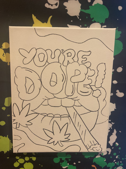 You’re Dope