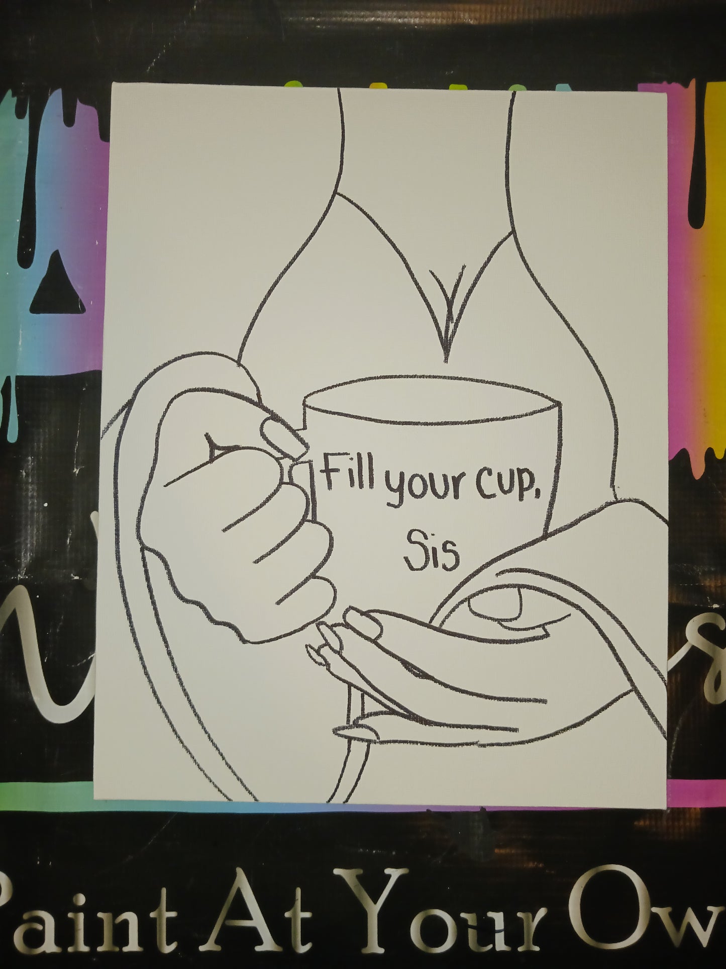 Fill Your Cup, Sis